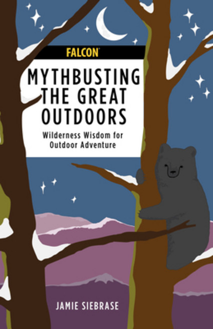 (영문도서) Mythbusting the Great Outdoors: Wilderness Wisdom for Outdoor Adventure Paperback, Falcon Press Publishing, English, 9781493063475