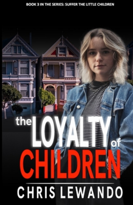 (영문도서) The Loyalty of Children: A child in jeopardy novel Paperback, Independently Published, English, 9798356835742