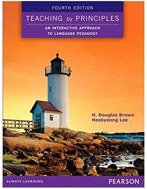 [피어슨] Teaching by Principles : An Interactive Approach to Language Pedagogy (Paperback 4th Edition)