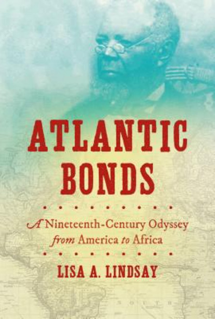 (英文圖書)Atlantic Bonds: A Nineteenth-Century Odyssey from America to Africa 平裝版, University of North Carolin..., English, Paperback