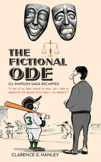(영문도서) The Fictional Ode: O.J. Simpson Saga Recapped Paperback, Ewings Publishing LLC, English, 9798886407730