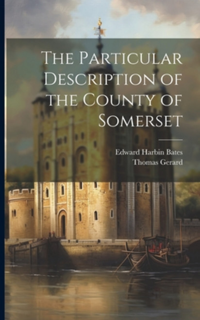 (영문도서) The Particular Description of the County of Somerset Paperback, Legare Street Press, English, 9781021333483