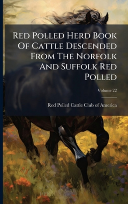 (영문도서)Red Polled Herd Book Of Cattle Descended From The Norfolk And Suffolk Red Polled... Paperback, Nabu Press, English, 9781175149404