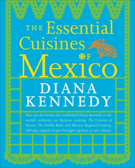 (영문도서) The Essential Cuisines of Mexico: A Cookbook Paperback, Clarkson Potter Publishers, English, 9780307587725