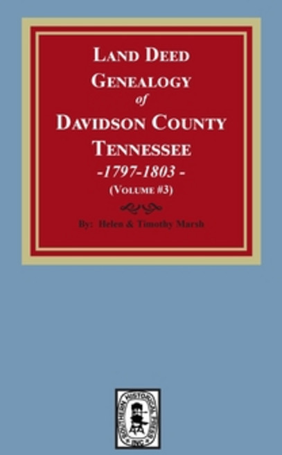 (영문도서) Land Deed Genealogy of Davidson County Tennessee 1797-1803. (Volume #3) Paperback, Southern Historical Press, English, 9780893084639