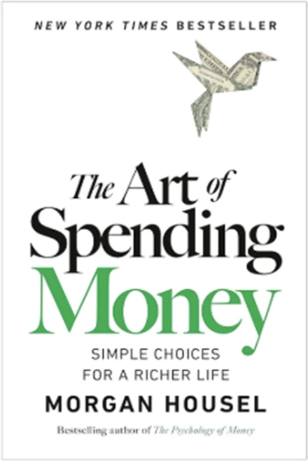 The Art of Spending Money:Simple Choices for a Richer Life, Harriman House - 쿠팡