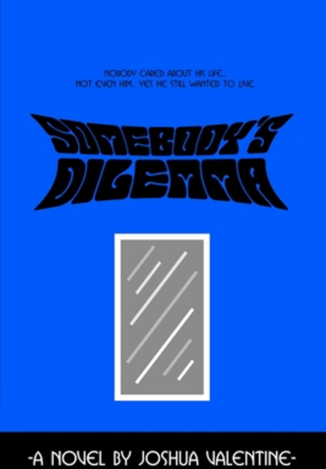 (영문도서) Somebody's Dilemma Paperback, Joshua Valentine, English, 9798986463834