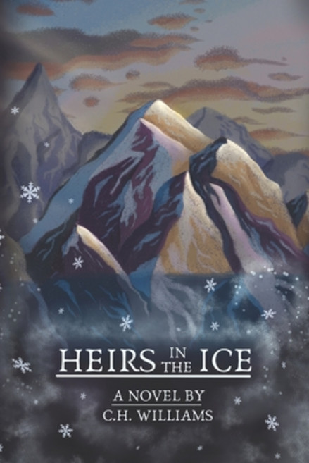 (영문도서) Heirs in the Ice Paperback, C.H. Williams Literary, English, 9781733356947