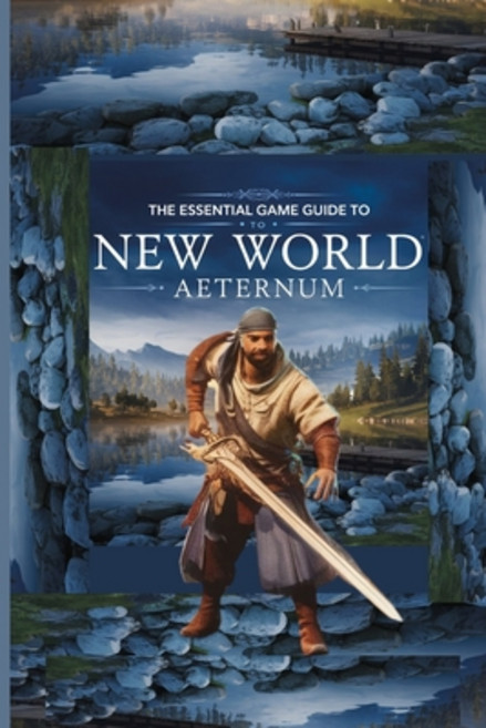 (영문도서) The Essential Game Guide to New World: AETERNUM: Strategies Tips and Secrets f... Paperback, Independently Published, English, 9798342835947