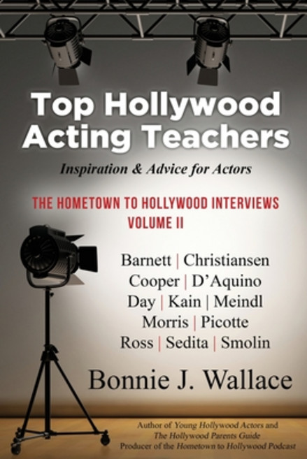 Top Hollywood Acting Teachers: Inspiration and Advice for Actors Paperback, Hollywood Parents Press, English, 9780986351143