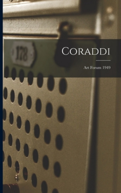 (영문도서) Coraddi; Art Forum 1949 Paperback, Hassell Street Press, English, 9781013563157