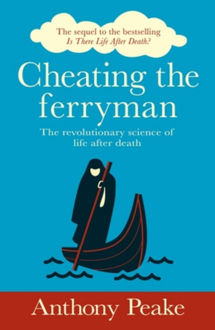 (영문도서) Cheating the Ferryman: The Revolutionary Science of Life After Death Paperback, Sirius Entertainment, English, 9781398814868
