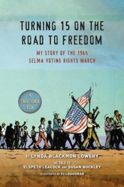 Turning 15 on the Road to Freedom: My Story of the 1965 Selma Voting Rights March Paperback, Speak