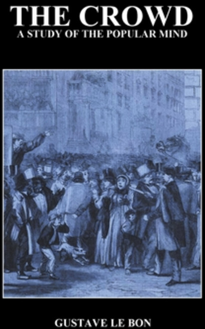 The Crowd: A Study of the Mind Paperback, Benediction Books
