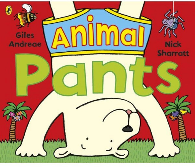 Animal Pants : from the bestselling Pants series, Puffin