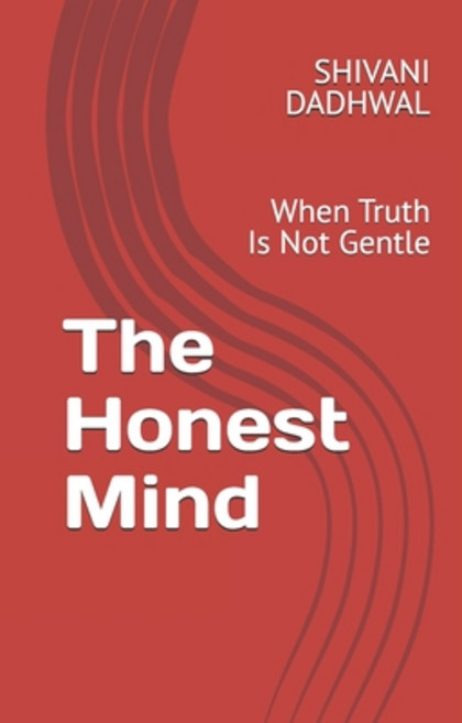 (영문도서)The Honest Mind: When Truth Is Not Gentle Paperback, Independently Published, English, 9798292371823
