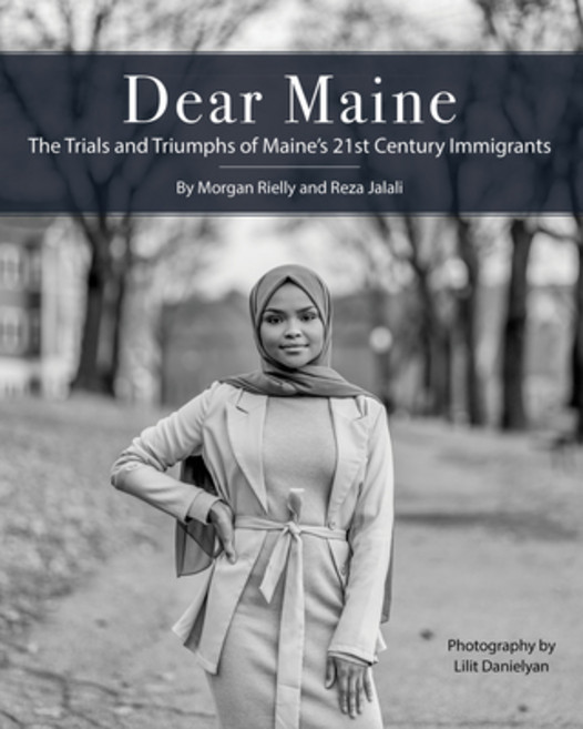 (영문도서) Dear Maine: The Trials and Triumphs of Maine's 21st Century Immigrants Paperback, Islandport Press, English, 9781952143199