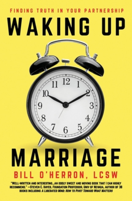 Waking Up Marriage: Finding Truth Inside Your Partnership Paperback, Atmosphere Press