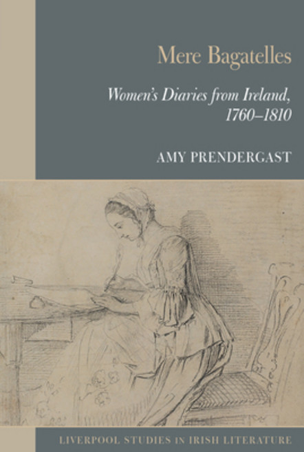 (영문도서) Mere Bagatelles: Women's Diaries from Ireland 1760-1810 Paperback, Liverpool University Press, English, 9781835537268