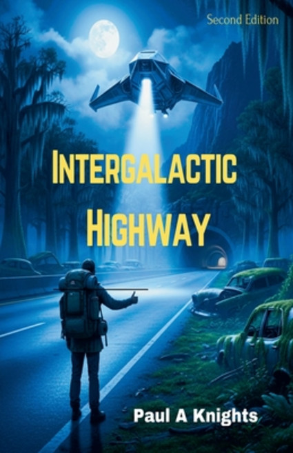(영문도서)Intergalactic Highway (Second Edition) Paperback, Paul a Knights, English, 9798231627165