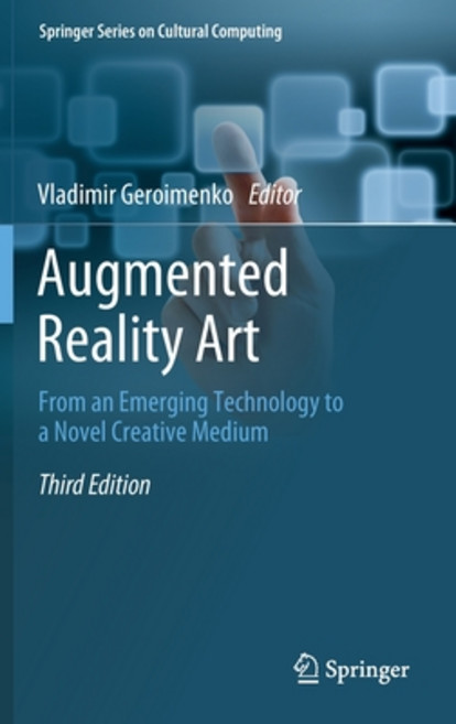 (영문도서) Augmented Reality Art: From an Emerging Technology to a Novel Creative Medium Hardcover, Springer, English, 9783030968625