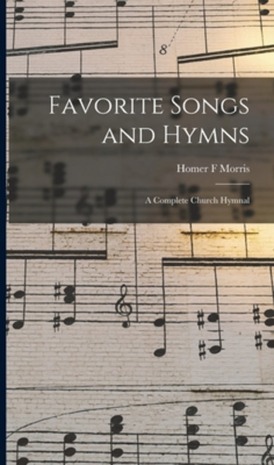 (영문도서) Favorite Songs and Hymns: a Complete Church Hymnal Hardcover, Hassell Street Press