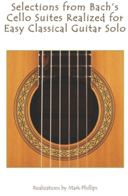(영문도서)Selections from Bach's Cello Suites Realized for Easy Classical Guitar Solo Paperback, Independently Published, English, 9798612701644