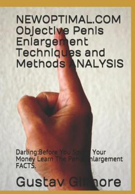 (영문도서) NEWOPTIMAL.COM Objective Penis Enlargement Techniques and Methods ANALYSIS: Darling: Before Y... Paperback, Independently Published, English, 9781728608761