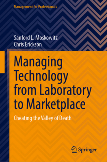 (영문도서) Managing Technology from Laboratory to Marketplace: Cheating the Valley of Death Hardcover, Springer, English, 9783031514203