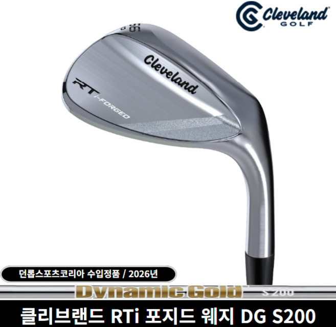 클리브랜드 RTI 포지드 투어사틴 웨지 던롭스포츠코리아 정품 DYNAMIC GOLD S200 샤프트 2027년, RTi FORGED 60도