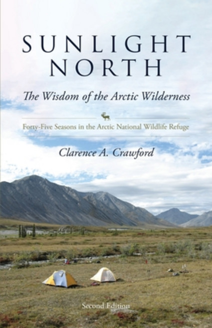 (영문도서) Sunlight North: Forty-Five Seasons in the Arctic National Wildlife Refuge Paperback, Publication Consultants, English, 9781594338885