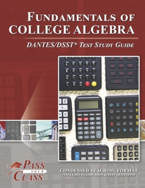 (영문도서) Fundamentals of College Algebra DANTES/DSST Test Study Guide Paperback, Breely Crush Publishing, English, 9781614336655