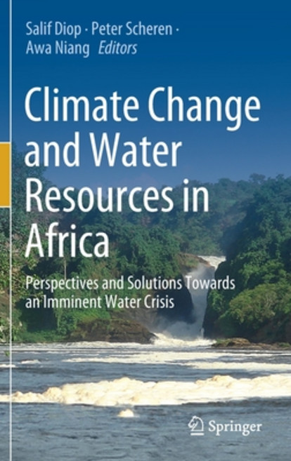 Climate Change and Water Resources in Africa: Perspectives and Solutions Towards an Imminent Water C... Hardcover, Springer, English, 9783030612245