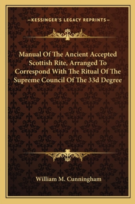 (영문도서) Manual Of The Ancient Accepted Scottish Rite Arranged To Correspond With The Ritual Of The S... Paperback, Kessinger Publishing, English, 9781162956367