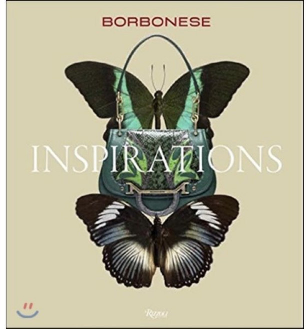 Borbonese : Inspirations, Rizzoli International Publi...