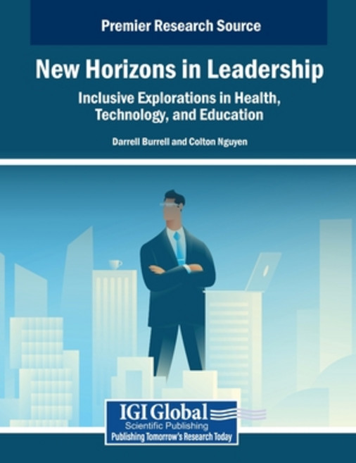 (영문도서) New Horizons in Leadership: Inclusive Explorations in Health Technology and E... Hardcover, IGI Global, English, 9798369364376