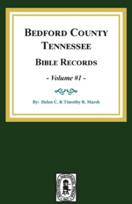 Bedford County Tennessee Bible Records: Volume #1 Paperback, Southern Historical Press