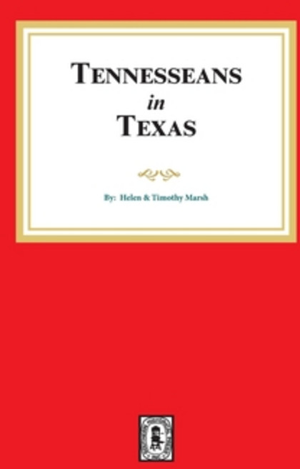 Tennesseans in Texas Paperback, Southern Historical Press