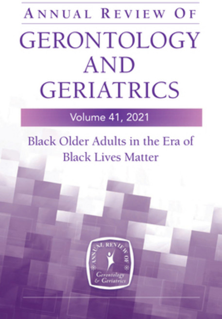 (영문도서) Annual Review of Gerontology and Geriatrics Volume 41 2021: Black Older Adults in the Era o... Paperback, Springer Publishing Company, English, 9780826166319