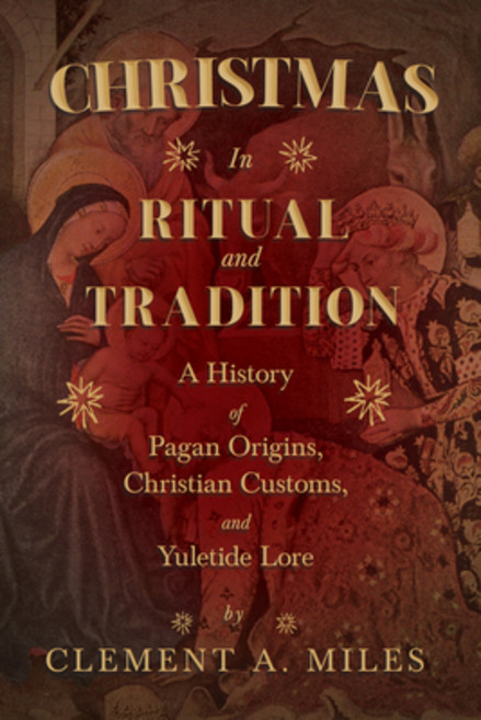 (영문도서)Christmas in Ritual and Tradition: A History of Pagan Origins Christian Customs... Hardcover, Pierides Press, English, 9781528774741