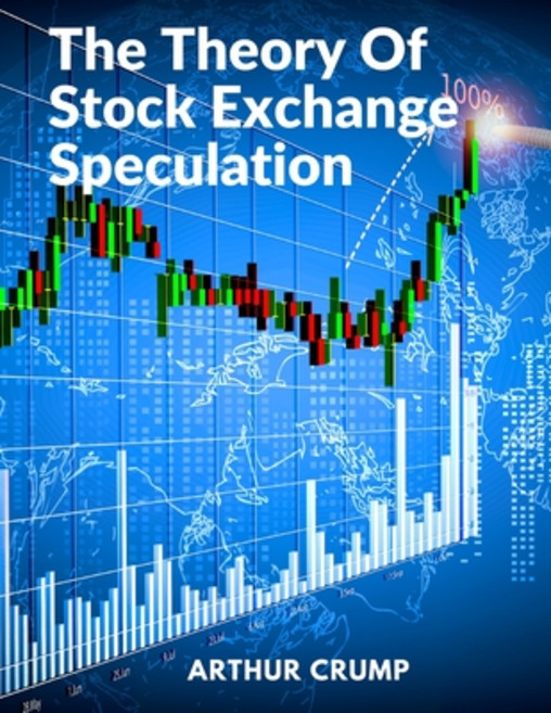 (영문도서) The Theory Of Stock Exchange Speculation: Principles Strategies and Methods Paperback, Garcia Books, English, 9781805472209