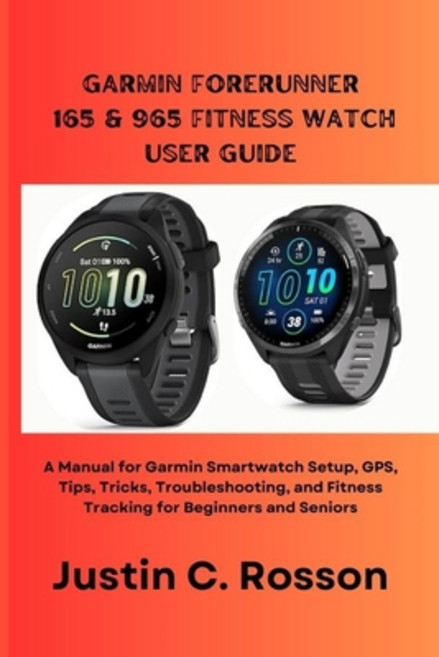 (영문도서) Garmin Forerunner 165 & 965 Fitness Watch User Guide: A Manual for Garmin Smart... Paperback, Independently Published, English, 9798344144764