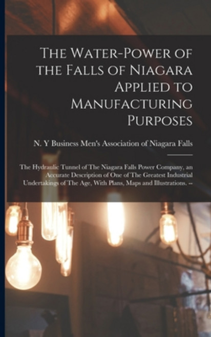 (영문도서) The Water-power of the Falls of Niagara Applied to Manufacturing Purposes: The Hydraulic Tunn... Paperback, Legare Street Press, English, 9781018099361