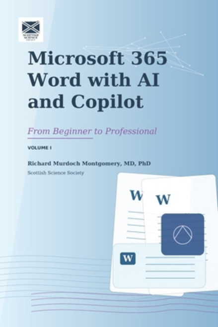 (영문도서)Microsoft 365 Word with A.I and Copilot: From Beginner to Expert Paperback, Montgomery, Richard Murdoch, Independently Published, 9798184635835