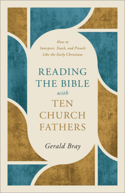 (영문도서)Reading the Bible with Ten Church Fathers: How to Interpret Teach and Preach L... Paperback, Baker Books, English, 9781540905147