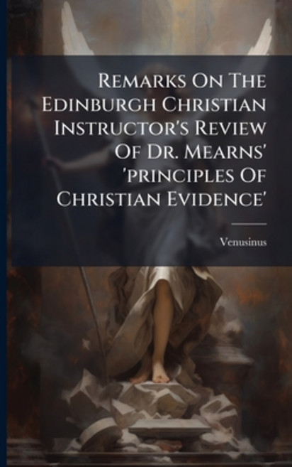 (영문도서)Remarks On The Edinburgh Christian Instructor's Review Of Dr. Mearns' 'principle... Paperback, Nabu Press, English, 9781245065214