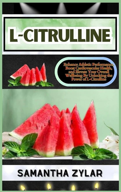[ 907595 ] L-시트룰린: 운동 능력 향상 심혈관 건강 증진 그리고 전반적인 웰빙 향상을 위한 L-시트룰린의 힘을 발휘하세요 [페이퍼백], [ 907595 ] L-시트룰린: 운동 능력 향상, 심 - 쿠팡