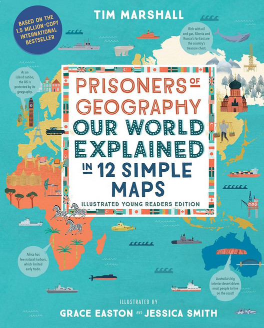Prisoners of Geography (Illustrated Young Readers Edition):Our World Explained in 12 Simple Maps, Prisoners of Geography (Illu.., Marshall, Tim, Easton, Grace.., Experiment