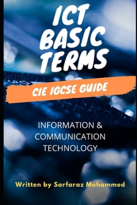 Ict Basic Terms: Cie Igcse Guide Paperback, Independently Published