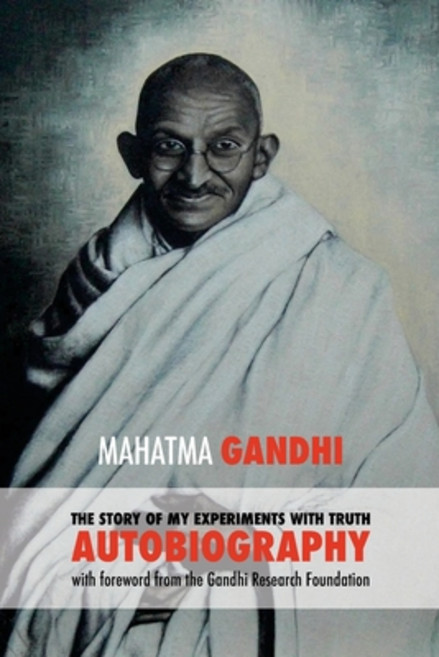 (영문도서) The Story of My Experiments with Truth: Mahatma Gandhi's Autobiography with a Foreword by the... Paperback, Createspace Independent Pub..., English, 9781539685708